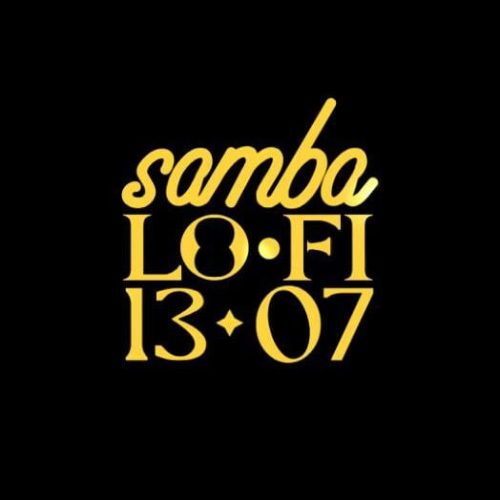 Samba Lo-fi, em 13/07!
